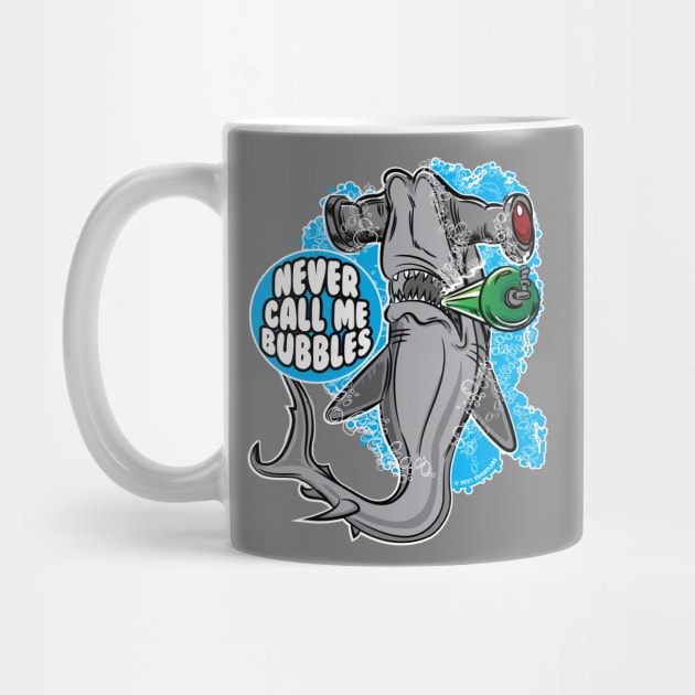 Never call me Bubbles - Hammerhead Shark by eShirtLabs